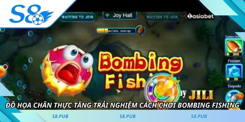 Đồ họa chân thực tăng trải nghiệm cách chơi Bombing Fishing