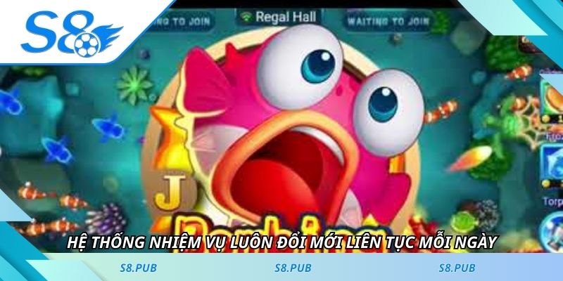 Hệ thống nhiệm vụ luôn đổi mới liên tục mỗi ngày