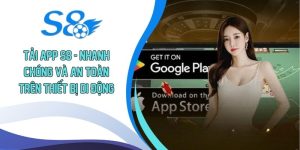 Tải App S8 - Nhanh Chóng Và An Toàn Trên Thiết Bị Di Động