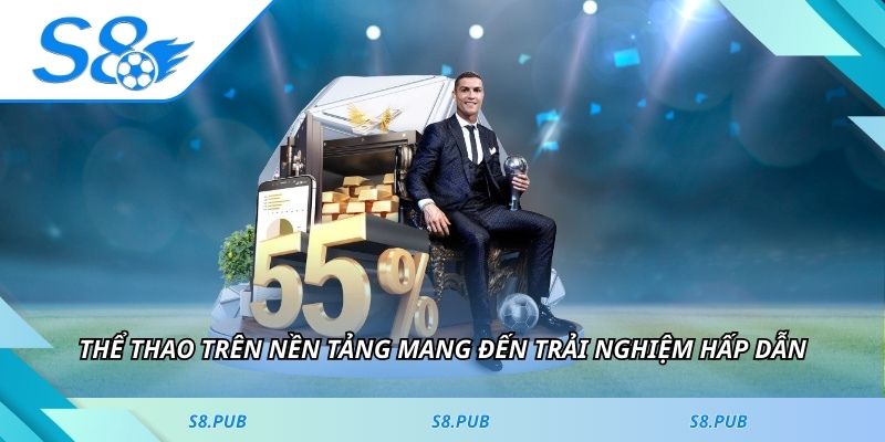 Thể thao trên nền tảng mang đến trải nghiệm hấp dẫn