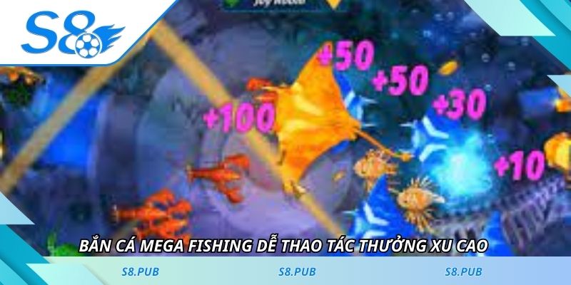 Bắn cá Mega Fishing dễ thao tác thưởng xu cao 