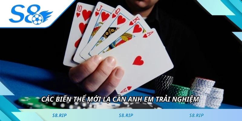 Các biến thể mới lạ cần anh em trải nghiệm