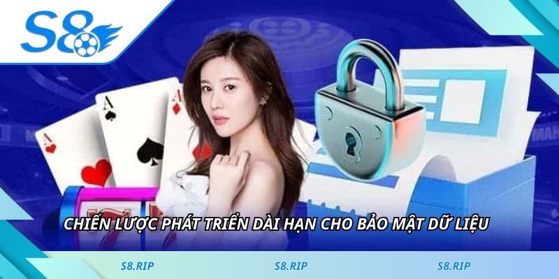 Chiến lược phát triển dài hạn cho bảo mật dữ liệu