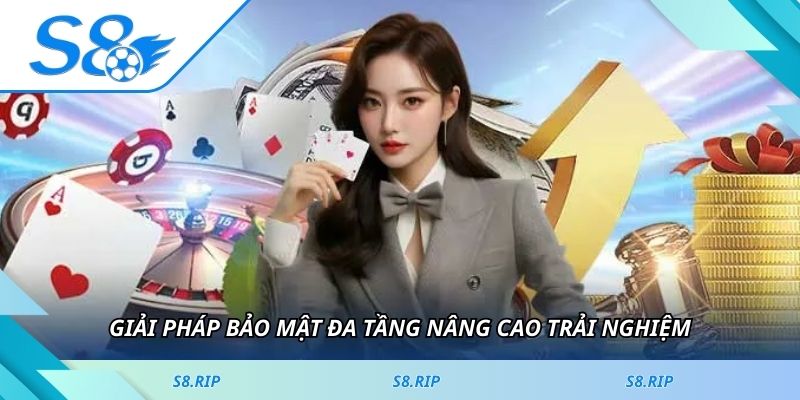 Giải pháp bảo mật đa tầng nâng cao trải nghiệm