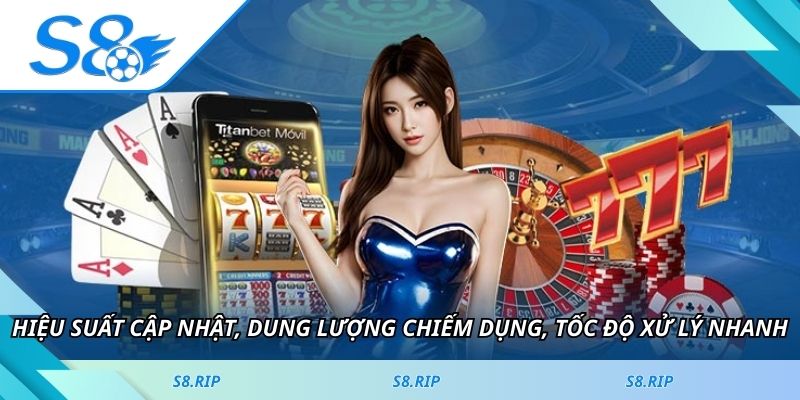 Hiệu suất cập nhật, dung lượng chiếm dụng, tốc độ xử lý nhanh