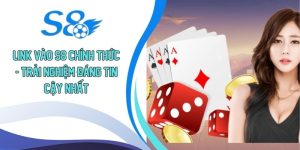 Link Vào S8 Chính Thức