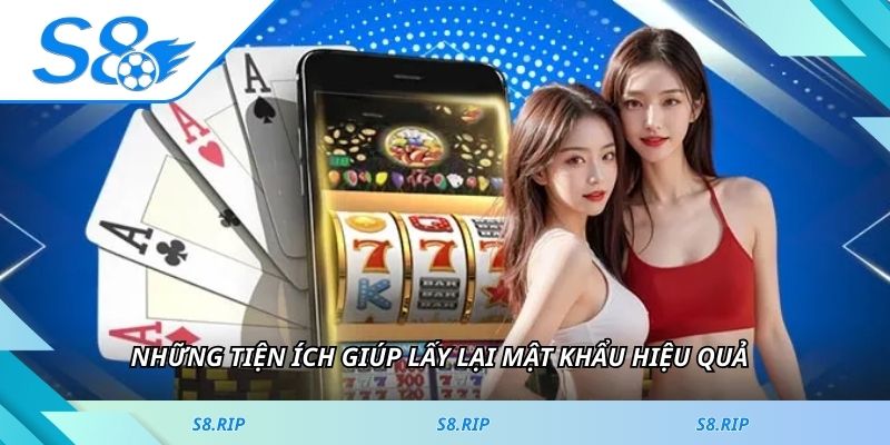 Những tiện ích giúp lấy lại mật khẩu hiệu quả