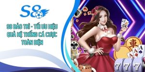 S8 Bảo Trì