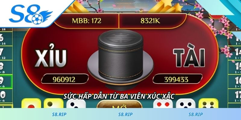 Sức hấp dẫn từ ba viên xúc xắc