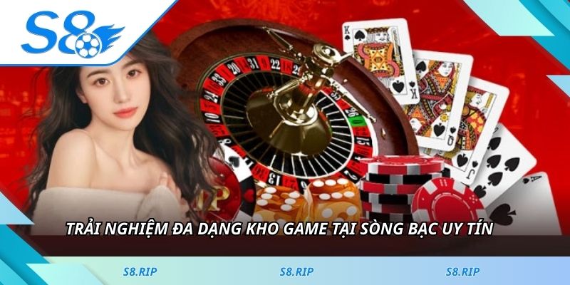 Trải nghiệm đa dạng kho game tại sòng bạc uy tín