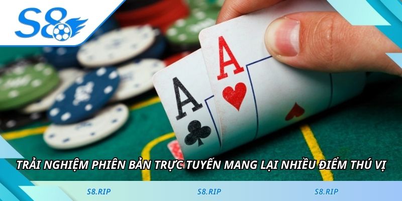 Trải nghiệm phiên bản trực tuyến mang lại nhiều điểm thú vị