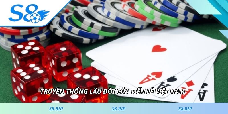 Truyền thống lâu đời của tiến lê Việt Nam