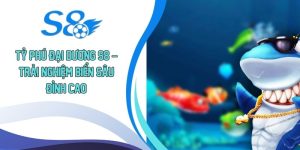 Tỷ Phú Đại Dương S8
