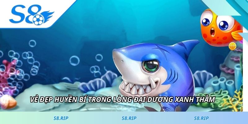 Vẻ đẹp huyền bí trong lòng đại dương xanh thẳm