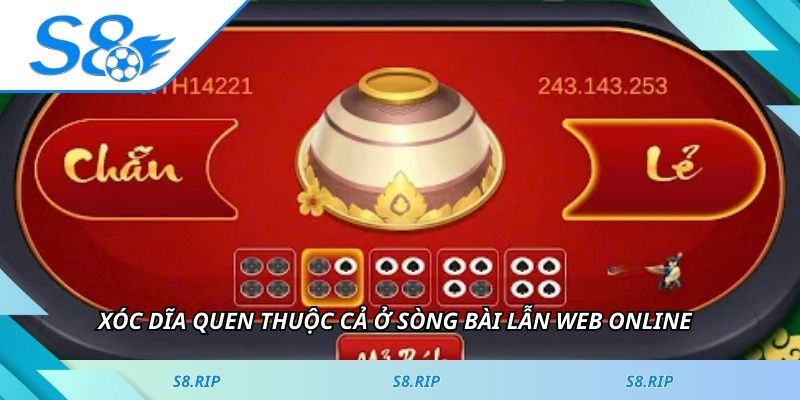 Xóc dĩa quen thuộc cả ở sòng bài lẫn web online