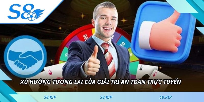 Xu hướng tương lai của giải trí an toàn trực tuyến